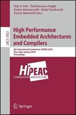 High Performance Embedded Architectures and Compilers: 5th International Conference, HiPEAC 2010, Pisa, Italy, January 25-27, 2010, Proceedings. Computer Science and General Issues