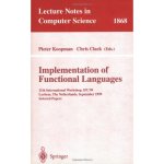 Implementation of Functional Languages, 11 conf, IFL'99