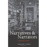 Narratives and Narrators: A Philosophy of Stories