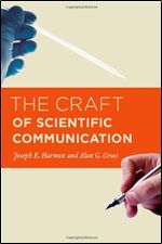 The Craft of Scientific Communication