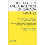 The Orb-Weaving Spiders of Canada and Alaska: Uloboridae, Tetragnathidae, Araneidae, Theridiosomatidae the Insects and Arachnids of Canada