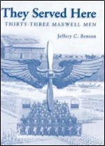 They Served Here Thirty-Three Maxwell Men